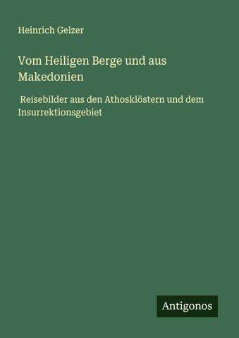 Vom Heiligen Berge und aus Makedonien