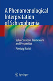 A Phenomenological Interpretation of Schizophrenia