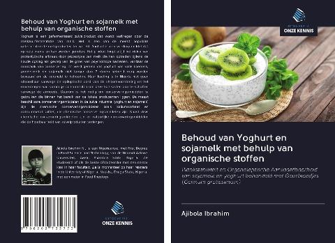 Behoud van Yoghurt en sojamelk met behulp van organische stoffen