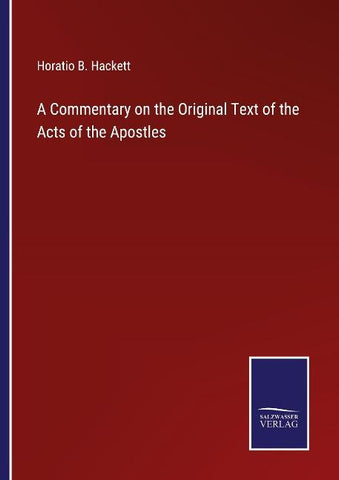 A Commentary on the Original Text of the Acts of the Apostles