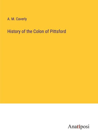 History of the Colon of Pittsford