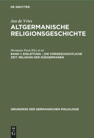 Einleitung – die Vorgeschichtliche Zeit. Religion der Südgermanen