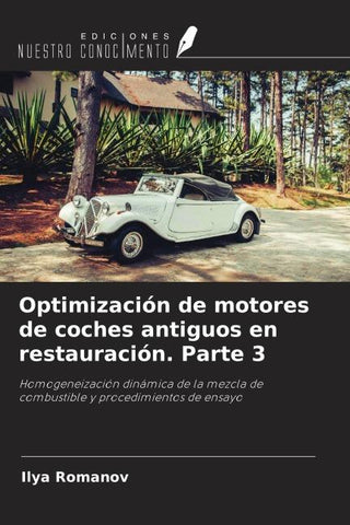 Optimización de motores de coches antiguos en restauración. Parte 3