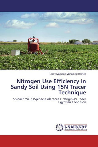 Nitrogen Use Efficiency in Sandy Soil Using 15N Tracer Technique