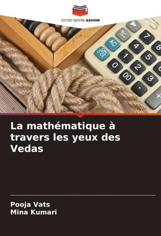La mathématique à travers les yeux des Vedas