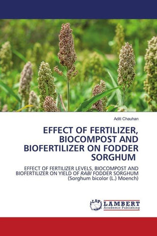 EFFECT OF FERTILIZER, BIOCOMPOST AND BIOFERTILIZER ON FODDER SORGHUM