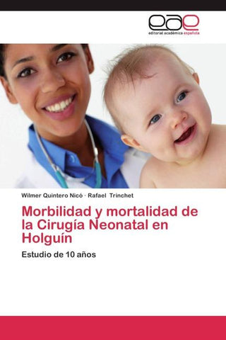 Morbilidad y mortalidad de la Cirugía Neonatal en Holguín