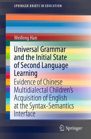 Universal Grammar and the Initial State of Second Language Learning