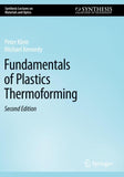 Fundamentals of Plastics Thermoforming