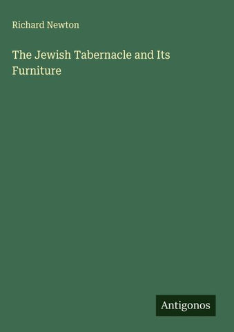 The Jewish Tabernacle and Its Furniture