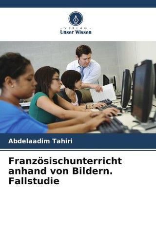 Französischunterricht anhand von Bildern. Fallstudie