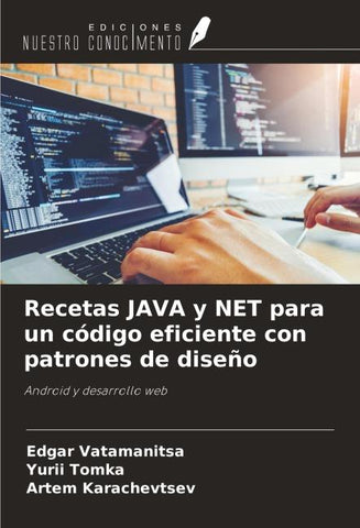 Recetas JAVA y NET para un código eficiente con patrones de diseño