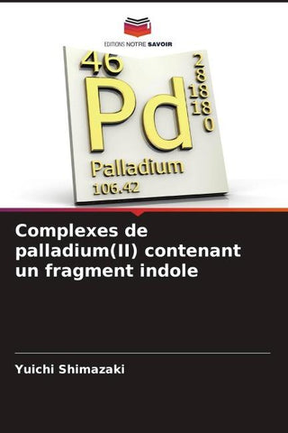 Complexes de palladium(II) contenant un fragment indole