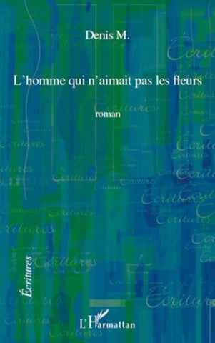 L'homme qui n'aimait pas les fleurs