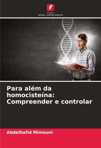 Para além da homocisteína: Compreender e controlar