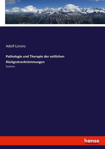 Pathologie und Therapie der seitlichen Rückgratverkrümmungen