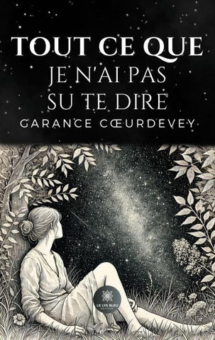 Tout ce que je n'ai pas su te dire