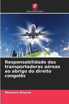 Responsabilidade das transportadoras aéreas ao abrigo do direito congolês