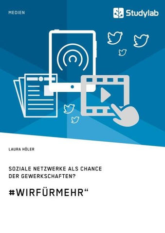 Soziale Netzwerke als Chance der Gewerkschaften? #WirFürMehr"