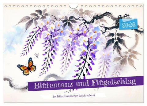 Blütentanz und Flügelschlag - Im Stile chinesischer Tuschmalerei (Wandkalender 2026 DIN A4 quer), CALVENDO Monatskalender