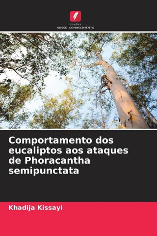 Comportamento dos eucaliptos aos ataques de Phoracantha semipunctata
