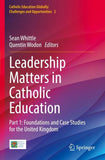 Leadership Matters in Catholic Education
