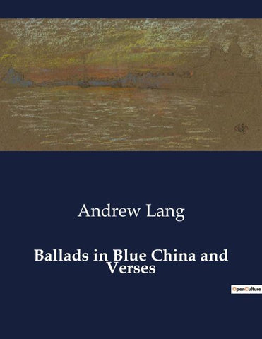 Ballads in Blue China and Verses