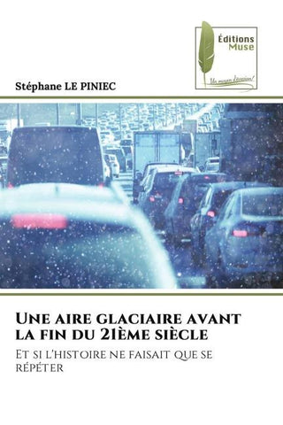Une aire glaciaire avant la fin du 21ème siècle