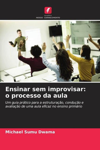 Ensinar sem improvisar: o processo da aula