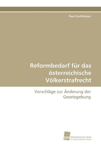 Reformbedarf für das österreichische Völkerstrafrecht