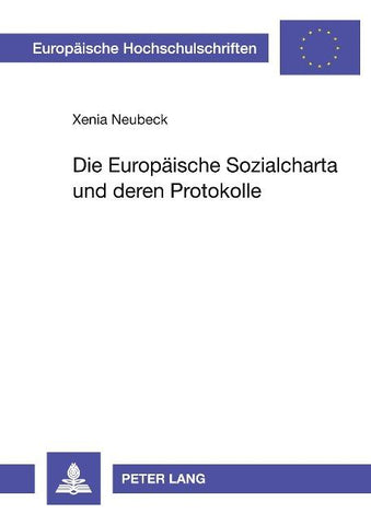 Die Europaeische Sozialcharta und deren Protokolle