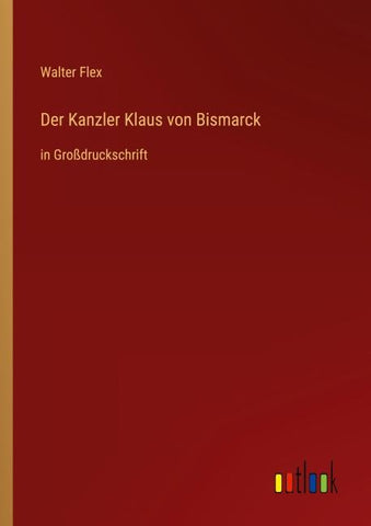 Der Kanzler Klaus von Bismarck