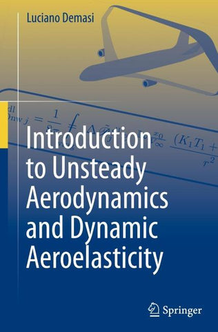 Introduction to Unsteady Aerodynamics and Dynamic Aeroelasticity