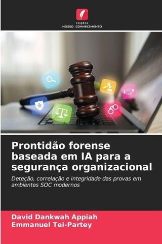 Prontidão forense baseada em IA para a segurança organizacional