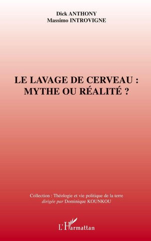Le lavage de cerveau : mythe ou réalité