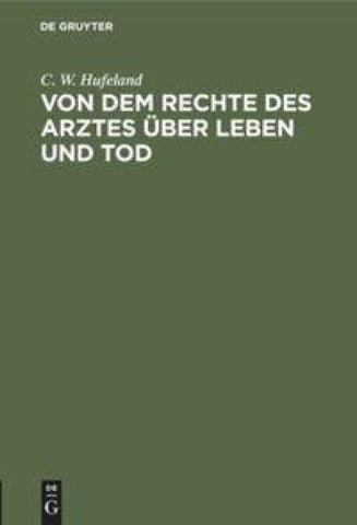 Von dem Rechte des Arztes über Leben und Tod