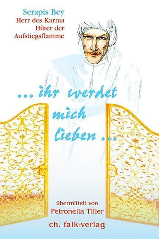 … ihr werdet mich lieben …