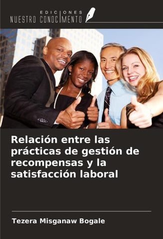 Relación entre las prácticas de gestión de recompensas y la satisfacción laboral