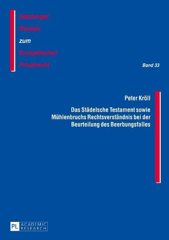 Das Städelsche Testament sowie Mühlenbruchs Rechtsverständnis bei der Beurteilung des Beerbungsfalles