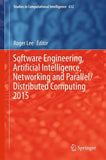 Software Engineering, Artificial Intelligence, Networking and Parallel/Distributed Computing 2015