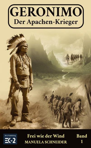 Geronimo – Der Apachen-Krieger Band 1