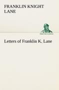 Letters of Franklin K. Lane