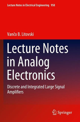Lecture Notes in Analog Electronics
