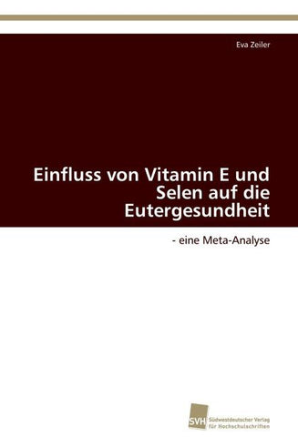 Einfluss von Vitamin E und Selen auf die Eutergesundheit
