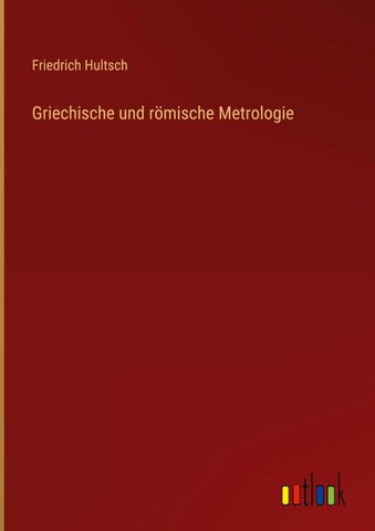 Griechische und römische Metrologie