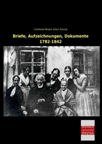 Briefe, Aufzeichnungen, Dokumente 1782-1842