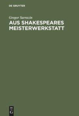 Aus Shakespeares Meisterwerkstatt