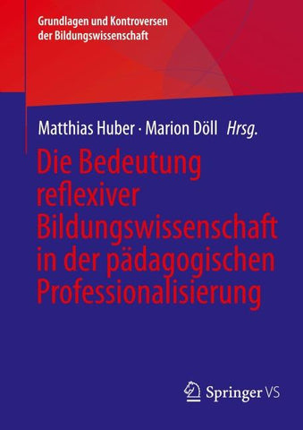 Die Bedeutung reflexiver Bildungswissenschaft in der pädagogischen Professionalisierung
