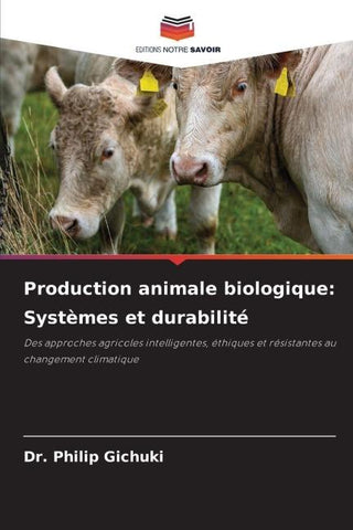 Production animale biologique: Systèmes et durabilité
