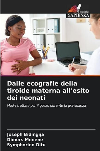 Dalle ecografie della tiroide materna all'esito dei neonati